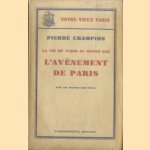 La vie de paris au Moyen Age. L'Avènement de Paris door Pierre Champion