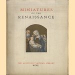 Miniatures Of The Renaissance: Catalogue Of The Exhibition door Anselmo Maria Albareda