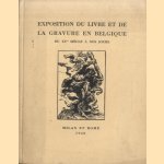 Exposition du livre et de la gravure en Belgique du XVe siècle à nos jours door Louis Piérard