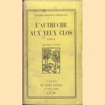 L'autruche aux yeux clos door Georges Ribémont-Dessaignes