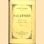 Salammbô. Édition définitive. Avec des documents nouveaux door Gustave Flaubert