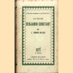 La vie de Benjamin Constant door L. Dumont-Wilden