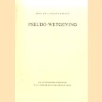 Pseude-wetgeving. Rede door J. van der Hoeven