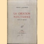 Le création nocturne,. Suite de stances
Tristan Lamoureux
€ 15,00