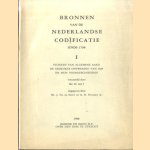 Bronnen van Nederlandse Codificatie sinds 1798. I: Stukken van algemene aard, de gedrukte ontwerpen van 1804 en hun voorgeschiedenis door Mr. H. Aa