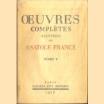 Oeuvres complètes illustrées de Anatole France. Tome V: Thaïs; L'Étui de nacre door Anatole France e.a.