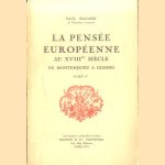 La Pensée Européenne au XVIIIe Siècle de Montesquieu à Lessing. Tome II door Paul Hazard