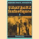 Chateaux fantastique. Tome 2
Henri-Paul Eydoux
€ 10,00