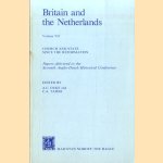 Britain and The Netherlands. Volume VII Church and State Since the Reformation Papers Delivered to the Seventh Anglo-Dutch Historical Conference door A.C. Duke e.a.