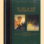 The XI, XII, & XIII Olympiads: Berlin 1936; The cancelled games of World War II;  St. Moritz 1948 door George Constable