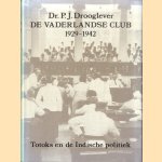 De Vaderlandse Club 1929-1942. Totoks en de Indische politiek (with a summary in English) door Drooglever Dr. P.J.