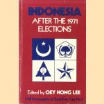 Indonesia after the 1971 elections door Oey Hong Lee