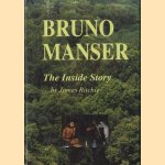 Bruno Manser. The Inside Story
James Ritchie
€ 30,00