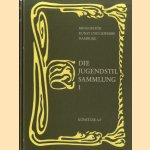 Die Jugendstil Sammlung 1. Künstler A-F door Heinz Spielmann