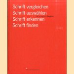 Schrift vergleichen, Schrift auswählen, Schrift erkennen, Schrift finden. Das Context-Buch ÜberSicht mit Schriften aus den Schriftenbibliotheken der Context-Betriebe. Unterssucht, verglichen und auf die Reihe gebracht door Michael Kern e.a.