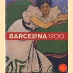 Barcelona 1900 (Nederlandse uitgave) door Teresa M. Sala