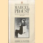 Marcel Proust: A Biography door George D. Painter