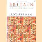 The Story of Britain. A People's History door Roy Strong