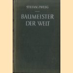 Baumeister der Welt door Stefan Zweig