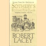 Sotheby's. Bidding for Class door Robert Lacey