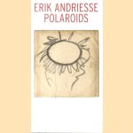 Erik Andriesse: Polaroids 1975-1992
Paul Andriesse
€ 25,00