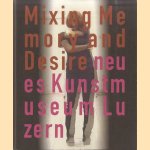 Mixing Memory and Desire: Neues Kunstmuseum Luzern door Daniel Kurjakovic