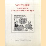 Voltaire, la justice et l'opinion publique. Exposition door Ghislain Waterlot