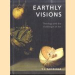 Earthly Visions: Theology and the Challenges of Art door Timothy J. Gorringe