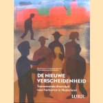 De nieuwe verscheidenheid : De toegenomen diversiteit naar herkomst in Nederland door Roel Jennissen e.a.