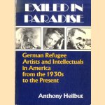 Exiled in Paradise. German Refugee Artists and Intellectuals in America, from the 1930s to the Present
Anthony Heilbut
€ 10,00