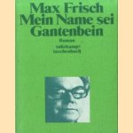 Meine Name sei Gantenbein door Max
Frisch Frisch