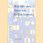 Kiezen en keuren in de kunst door Theo Scholten