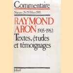 Commentaire n°28-29/Hiver 1985: Raymond Aron 1905-1983. Textes, études et témoignages door Raymond Aron