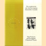 De toekomst van de Europese klassieke muziek / The future of the European classical music
Bertien Minco e.a.
€ 7,50