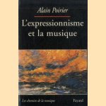 L'Expressionnisme et la musique
Alain Poirier
€ 10,00