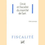 Droit et fiscalité du marché de l'art door Gilles Lamarque