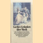 Goethes Gedanken über Musik. Eine Sammlung aus seinen Werken, Briefen, Gesprächen und Tagebüchern
Johann Wolfgang von Goethe
€ 5,00