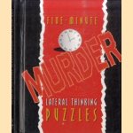 Five-Minute Murder Lateral Thinking Puzzles
Heather a.o. Dickson
€ 5,00