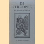 De strooper door J.C. van Czn. Wijck