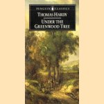 Under the Greenwood Tree door Thomas Hardy