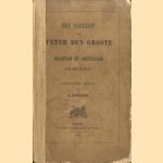 Het verblijf van Peter den Groote in Zaandam en Amsterdam in de jaren 1697 en 1717. Historische schets door A. Jasykoff