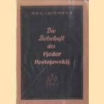 Die Botschaft des Fjodor Dostojewskij. Eine Wegweisung door Max Lackmann