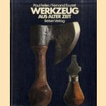 Werkzeug aus alter Zeit
Paul Feller e.a.
€ 12,50