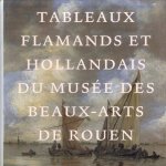 Tableaux Flamands et Hollandais du Musée des Beaux-Arts de Rouen
Diederik Bakhuys e.a.
€ 40,00