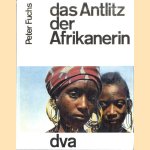 Das Antlitz der Afrikanerin door Peter Fuchs