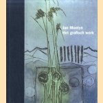 Jan Montyn. Het grafisch werk
Leo Duppen e.a.
€ 40,00