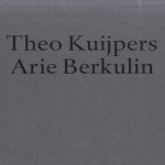 Theo Kuijpers: schilderijen / Arie Berkulin: beelden door Thei Voragen e.a.