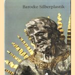 Barocke Silberplastik in Südwestdeutschland door M. Hering-Mitgau