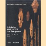 Arktische Waljäger vor 3000 Jahren. Unbekannte sibirische Kunst door A.M. Leskov e.a.