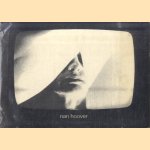 Nan Hoover: enclosures videotape/20 minutes black/white 1974; Light pieces video tape/10 minutes black/white 1975 door Koos Baay